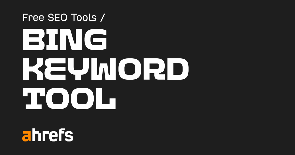 Bing Keyword Tool: Find Bing Keyword Ideas for Free